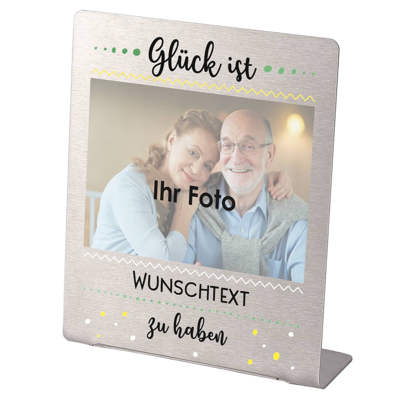Glück ist... Foto-Aufsteller mit Ihrem Bild und Text