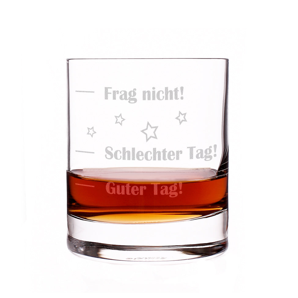 Whisky Stimmungsglas Guter Tag - Schlechter Tag - Frag nicht!