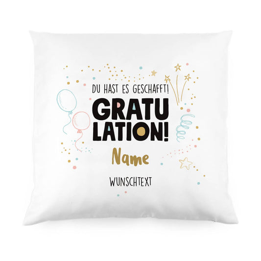 Gratulation, du hast es geschafft! Kissen zum Schulabschluss
