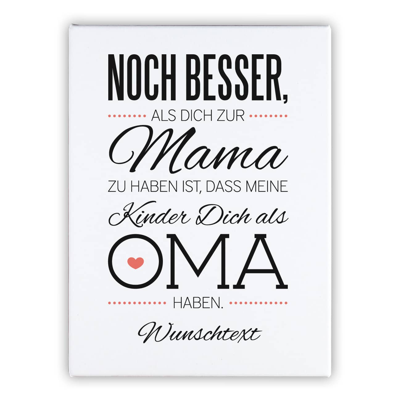 Ihr Wunschtext unter dem Spruch - Leinwand für Oma