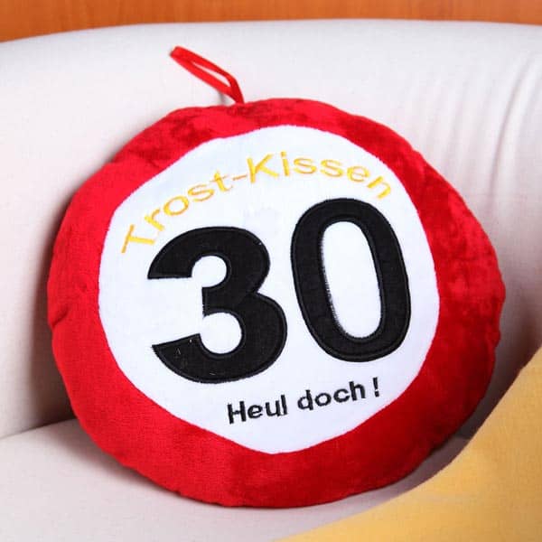 Trost Kissen zum 30. Geburtstag 