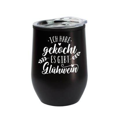 Thermobecher Weihnachten 'Ich habe gekocht - es gibt Glühwein' in 2 Farben | Weihnachtsgeschenk
