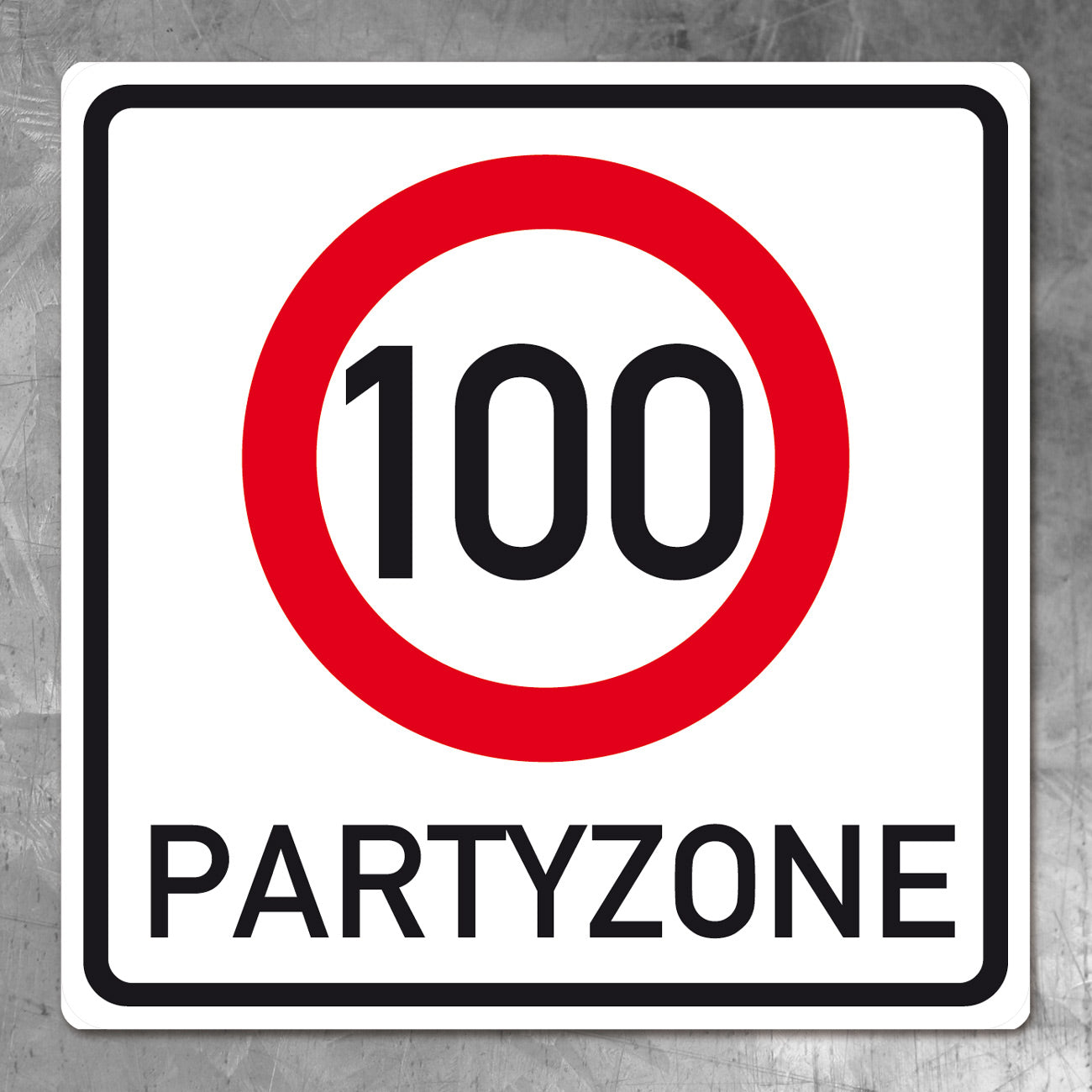 PVC Verkehrsschild zum 100. Geburtstag