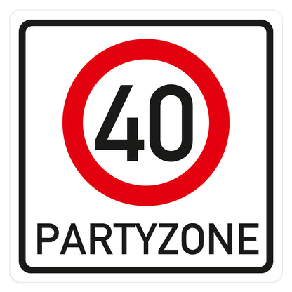 PVC Verkehrsschild zum 40. Geburtstag