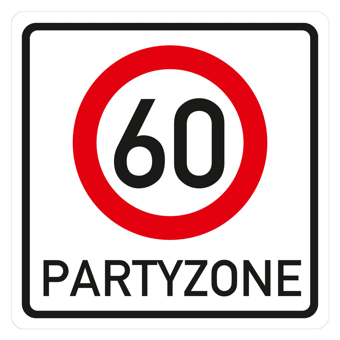 PVC Verkehrsschild zum 60. Geburtstag
