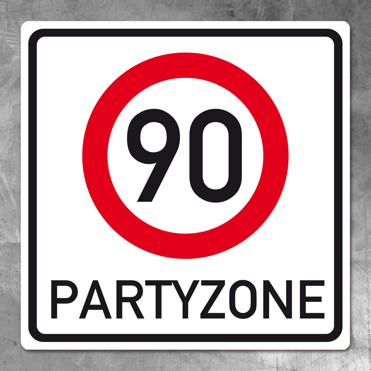 PVC Verkehrsschild zum 90. Geburtstag