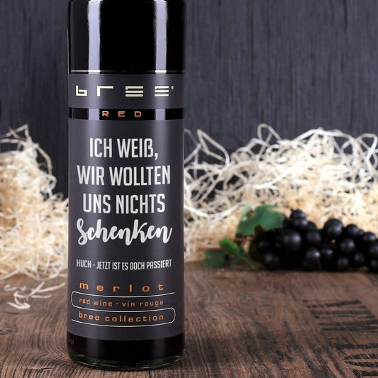 Ich weiß wir wollten uns nichts schenken - Wein mit Wunschtext