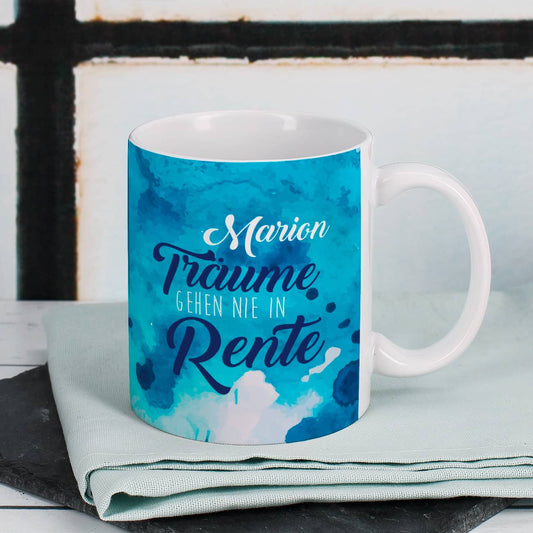 Tasse "Träume gehen nie in Rente" mit Name