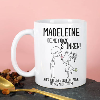 Deine Fürze stinken! - Tasse für Männer oder Frauen mit Namensaufdruck