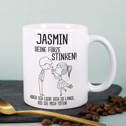 Deine Fürze stinken! - Tasse für Männer oder Frauen mit Namensaufdruck