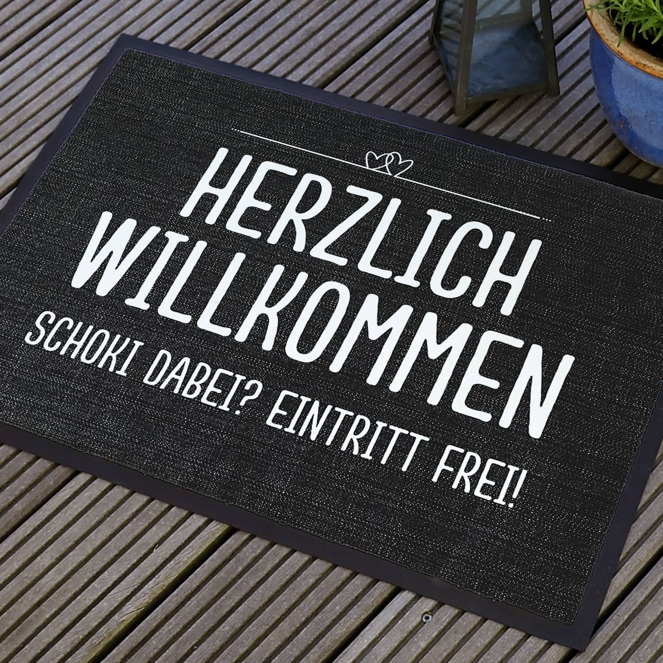 Herzlich Willkommen Schoki dabei - Fussmatte mit Ihrem Spruch