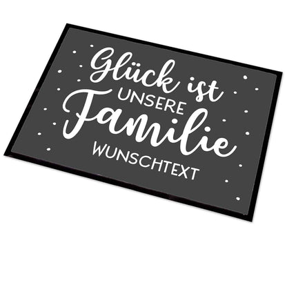 Glück ist unsere Familie - Fußmatte mit Ihrem Wunschtext
