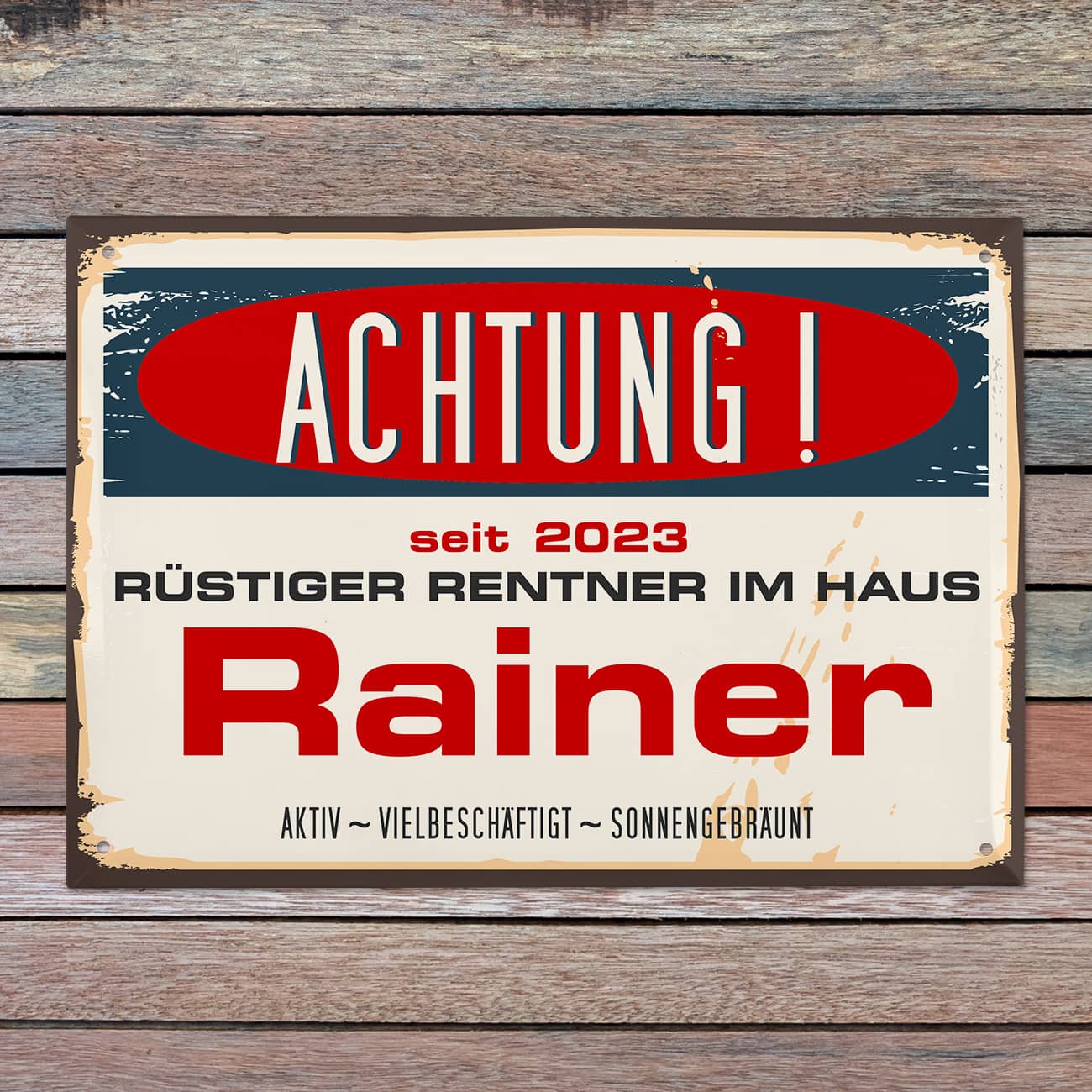 Geburtstagsgeschenk für Rentner - Metallschild mit Name