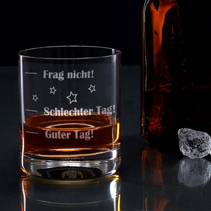 Whisky Stimmungsglas Guter Tag - Schlechter Tag - Frag nicht!