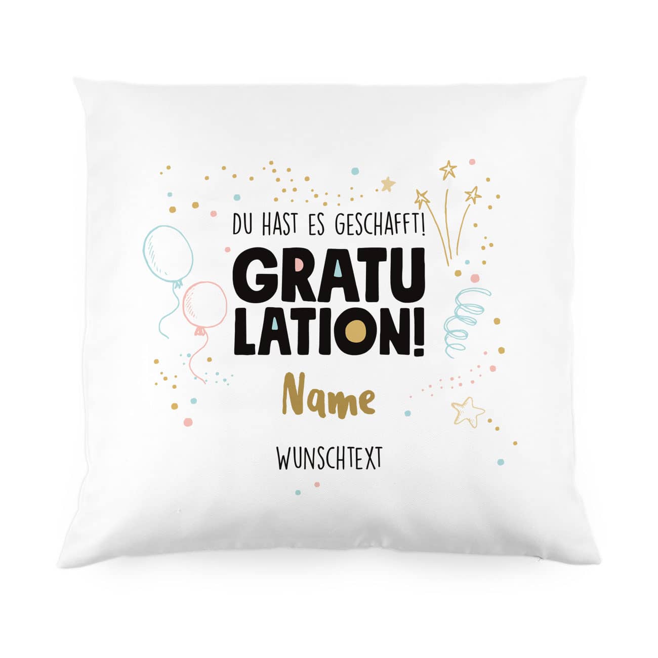 Gratulation, du hast es geschafft! Kissen zum Schulabschluss