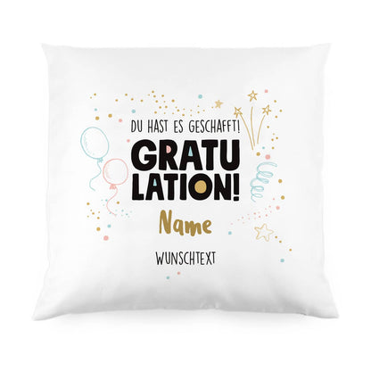 Gratulation, du hast es geschafft! Kissen zum Schulabschluss
