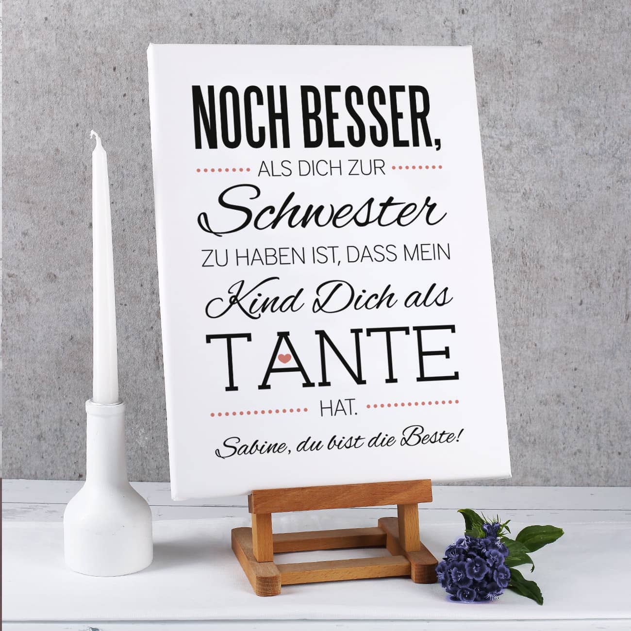 Leinwand mit Spruch und Ihrer Widmung