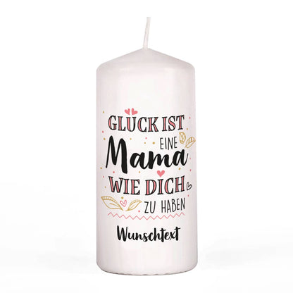 Glück ist, eine Mama wie dich zu haben - Stumpenkerze zum Muttertag