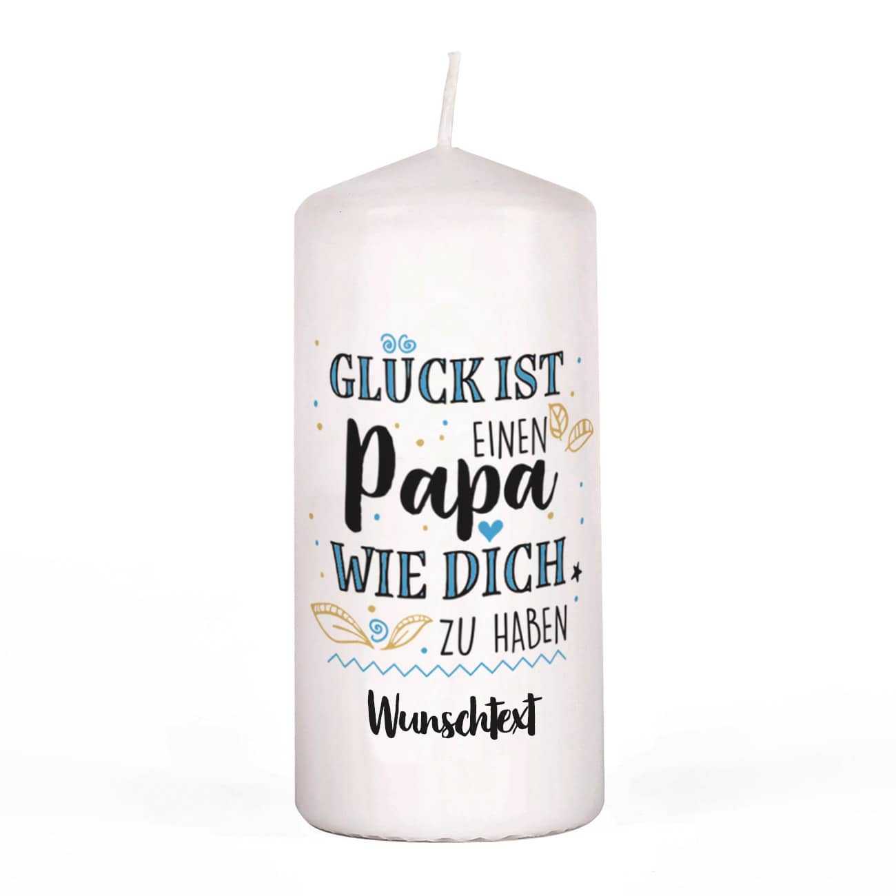Glück ist, einen Papa wie dich zu haben - Kerze mit Ihrem Wunschtext