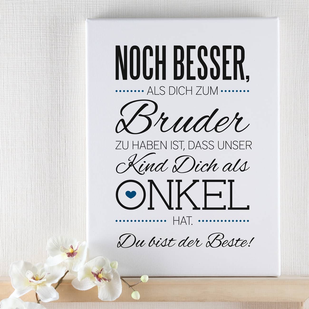 Persönliche Leinwand 30 x 40 cm für den Onkel mit tollem Spruch und Ihrer Widmung