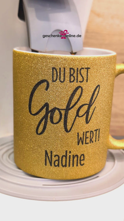 goldene Glitzertasse "Du bist Gold wert" mit Namensaufdruck